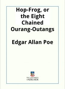 Download Hop-Frog, or the Eight Chained Ourang-Outangs pdf, epub, ebook