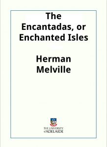 Download The Encantadas, or Enchanted Isles pdf, epub, ebook