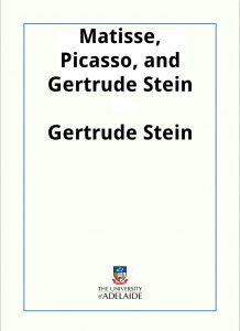 Download Matisse, Picasso, and Gertrude Stein pdf, epub, ebook