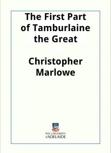 Download The First Part of Tamburlaine the Great pdf, epub, ebook