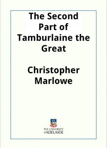 Download The Second Part of Tamburlaine the Great pdf, epub, ebook