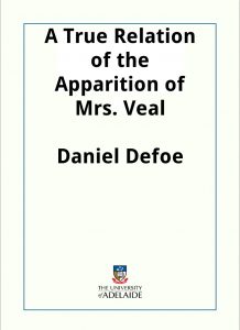 Download A True Relation of the Apparition of Mrs. Veal pdf, epub, ebook