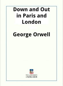 Download Down and Out in Paris and London pdf, epub, ebook
