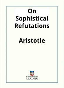 Download On Sophistical Refutations pdf, epub, ebook