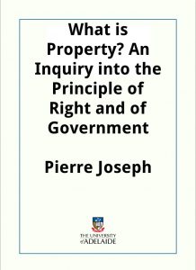 Download What is Property? An Inquiry into the Principle of Right and of Government pdf, epub, ebook