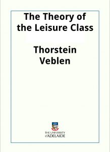 Download The Theory of the Leisure Class pdf, epub, ebook