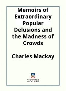 Download Memoirs of Extraordinary Popular Delusions and the Madness of Crowds pdf, epub, ebook