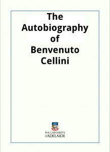 Download Autobiography of Benvenuto Cellini pdf, epub, ebook