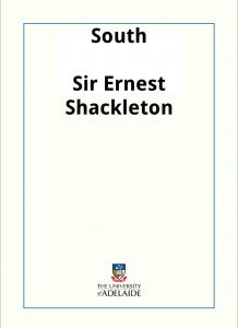 Download South: the story of Shackleton’s last expedition 1914-1917 pdf, epub, ebook