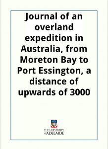 Download Journal of an overland expedition in Australia, from Moreton Bay to Port Essington, a distance of upwards of 3000 miles, during the years 1844-1845 pdf, epub, ebook