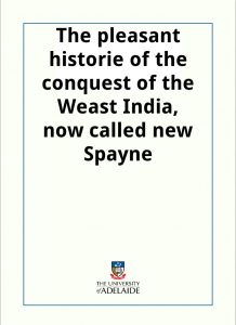 Download The pleasant historie of the conquest of the Weast India, now called new Spayne pdf, epub, ebook