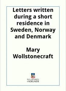 Download Letters written during a short residence in Sweden, Norway and Denmark pdf, epub, ebook