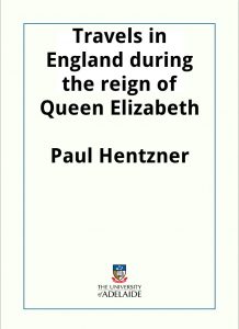 Download Travels in England during the reign of Queen Elizabeth pdf, epub, ebook