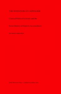 Download The Invention of Capitalism: Classical Political Economy and the Secret History of Primitive Accumulation pdf, epub, ebook