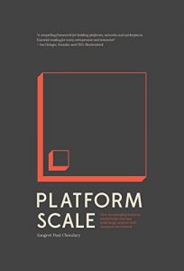 Download Platform Scale: How an emerging business model helps startups build large empires with minimum investment pdf, epub, ebook