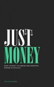 Download Just Money: How Society Can Break the Despotic Power of Finance pdf, epub, ebook
