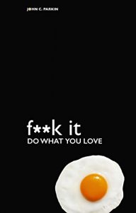 Download F**k It – Do What You Love pdf, epub, ebook