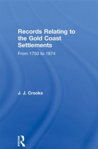 Download Records Relating to the Gold Coast Settlements from 1750 to 1874 (Cass Library of African Studies. General Studies,) pdf, epub, ebook