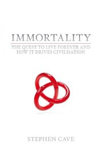 Download Immortality: The Quest to Live Forever and How it Drives Civilisation pdf, epub, ebook