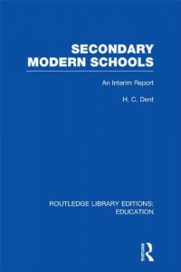 Download Secondary Modern Schools: An Interim Report (Routledge Library Editions: Education) pdf, epub, ebook