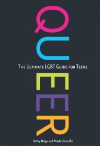 Download Queer: The Ultimate LGBT Guide for Teens pdf, epub, ebook