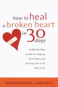 Download How to Heal a Broken Heart in 30 Days: A Day-by-Day Guide to Saying Good-bye and Getting On With Your Life pdf, epub, ebook