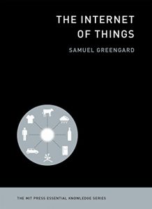 Download The Internet of Things (The MIT Press Essential Knowledge series) pdf, epub, ebook