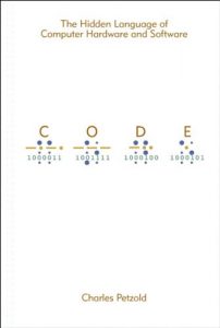 Download Code: The Hidden Language of Computer Hardware and Software (Developer Best Practices) pdf, epub, ebook