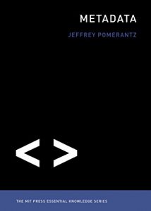 Download Metadata (The MIT Press Essential Knowledge series) pdf, epub, ebook