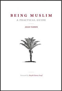 Download Being Muslim: A Practical Guide pdf, epub, ebook