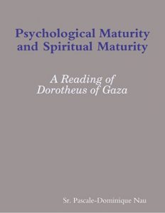 Download Psychological Maturity and Spiritual Maturity: A Reading of Dorotheus of Gaza pdf, epub, ebook