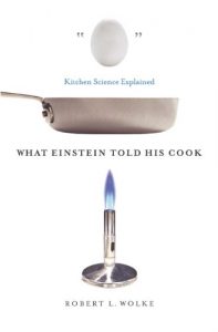 Download What Einstein Told His Cook: Kitchen Science Explained pdf, epub, ebook