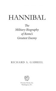 Download Hannibal: The Military Biography of Rome’s Greatest Enemy pdf, epub, ebook