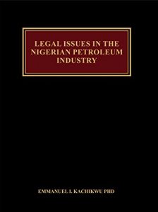 Download Legal Issues in the Nigerian Petroleum Industry pdf, epub, ebook