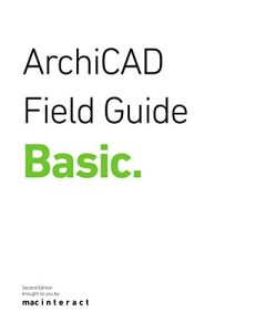 Download ArchiCAD Field Guide Basic (Field Guides Book 1) pdf, epub, ebook