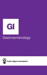 Download Gastroenterology: PEPTIC ULCER DISEASE (Audio-Digest Foundation Gastroenterology Continuing Medical Education (CME). Book 23) pdf, epub, ebook