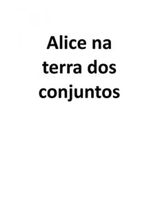 Download Alice na terra dos conjuntos (Portuguese Edition) pdf, epub, ebook