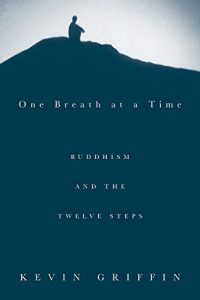 Download One Breath at a Time: Buddhism and the Twelve Steps pdf, epub, ebook
