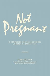 Download Not Pregnant: A Companion for the Emotional Journey of Infertility pdf, epub, ebook