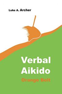 Download Verbal Aikido Vol. 2 – Orange Belt pdf, epub, ebook