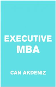 Download Executive MBA: What Makes a Great CEO pdf, epub, ebook