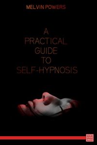 Download A Practical Guide to Self-Hypnosis pdf, epub, ebook