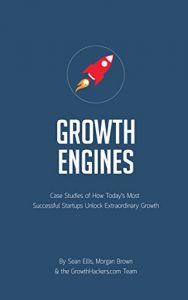 Download Startup Growth Engines: Case Studies of How Today’s Most Successful Startups Unlock Extraordinary Growth pdf, epub, ebook
