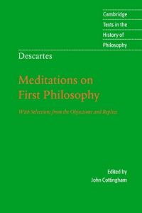 Download Descartes: Meditations on First Philosophy (Cambridge Texts in the History of Philosophy) pdf, epub, ebook