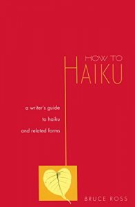 Download How to Haiku: A Writer’s Guide to Haiku and Related Forms pdf, epub, ebook