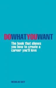 Download Do What You Want: The Book That Shows You How to Create A Career You’ll Love pdf, epub, ebook