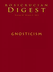 Download Gnosticism: Digest (Rosicrucian Order AMORC Kindle Editions) pdf, epub, ebook