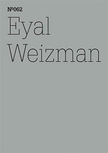 Download Eyal Weizman: Forensische Architektur
Notizen von Feldern und Foren
(dOCUMENTA (13): 100 Notes – 100 Thoughts, 100 Notizen – 100 Gedanken # 062) (dOCUMENTA … 100 Notizen – 100 Gedanken) (German Edition) pdf, epub, ebook