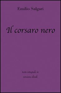 Download Il corsaro nero di Emilio Salgari in ebook (Italian Edition) pdf, epub, ebook
