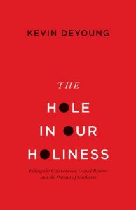 Download The Hole in Our Holiness: Filling the Gap between Gospel Passion and the Pursuit of Godliness pdf, epub, ebook